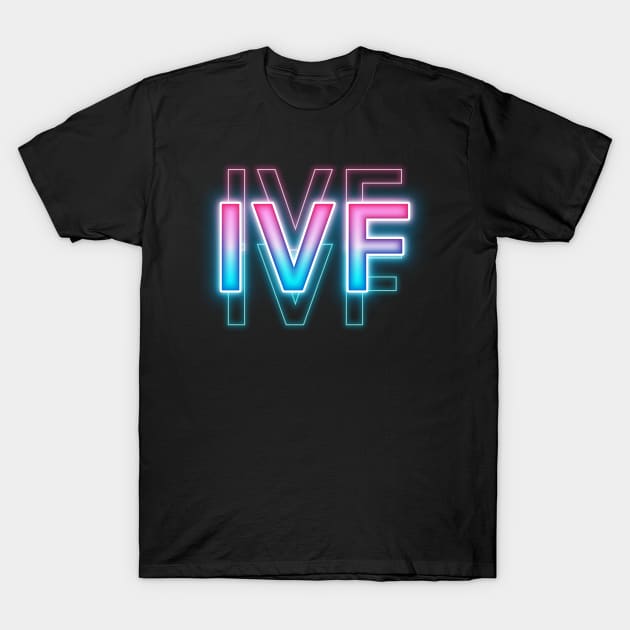 IVF T-Shirt by Sanzida Design